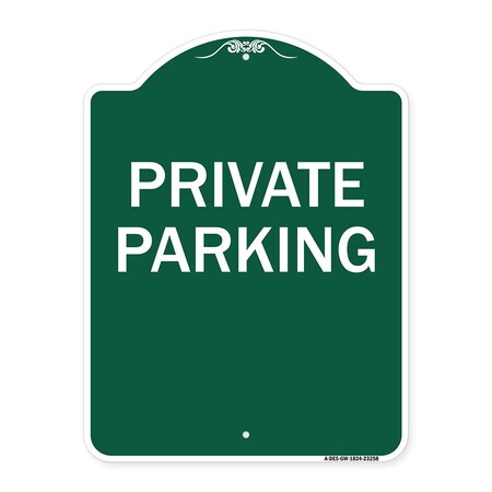 Signmission Designer Series Sign-Private Parking, Green & White Aluminum Sign, 18" x 24", GW-1824-23258 A-DES-GW-1824-23258